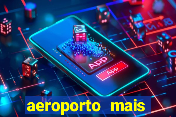 aeroporto mais proximo de mim